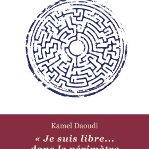 "Je suis libre... dans le périmètre qu'on m'assigne"