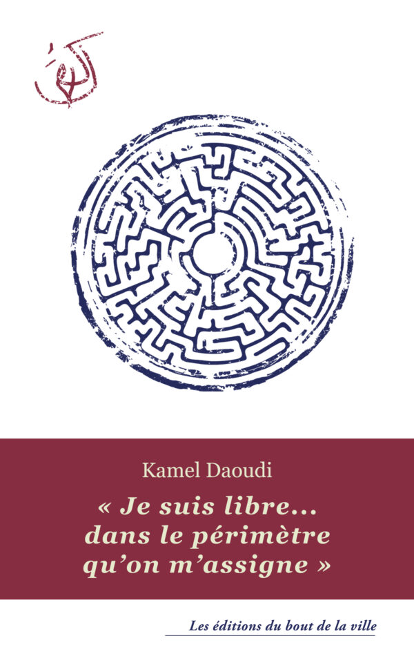 "Je suis libre... dans le périmètre qu'on m'assigne"
