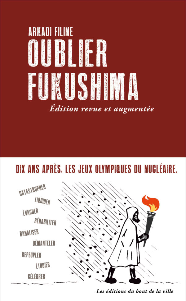 Oublier Fukushima, édition revue et augmentée