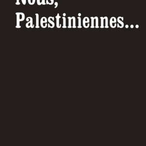 Nous, Palestiniennes...